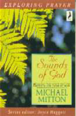 The Sounds of God - Exploring Prayer S. (Paperback)