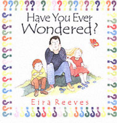 Have You Ever Wondered (Hardback)