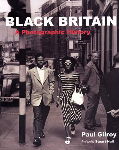 Black Britain: A Photographic History (Paperback)