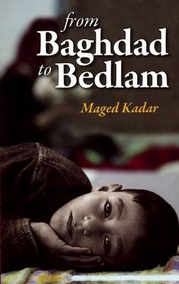 From Baghdad to Bedlam (Paperback)