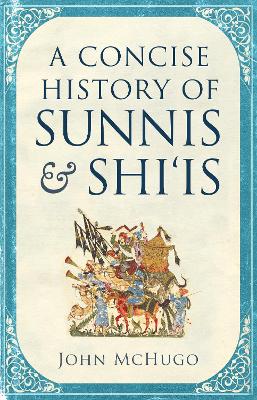 A Concise History of Sunnis and Shi`is (Paperback)