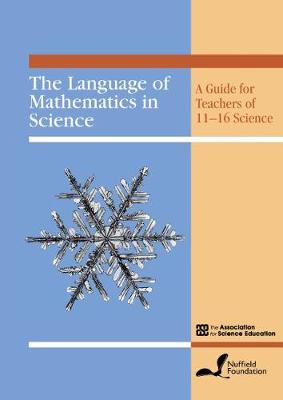 The Language of Mathematics in Science: A Guide for Teachers of 11-16 Science (Paperback)