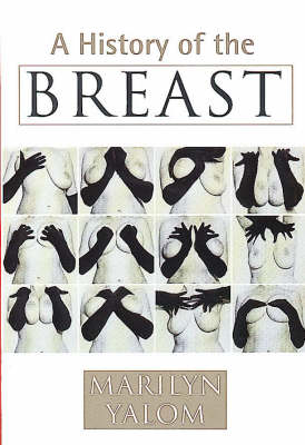 A History of the Breast (Paperback)