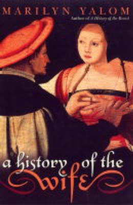 A History of the Wife (Paperback)