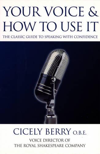 Your Voice and How to Use it (Paperback)