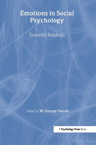 Emotions in Social Psychology: Key Readings - Key Readings in Social Psychology (Hardback)