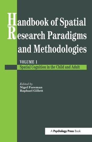 Handbook Of Spatial Research Paradigms And Methodologies (Hardback)