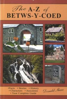 A - Z of Betws-y-Coed, The (Paperback)