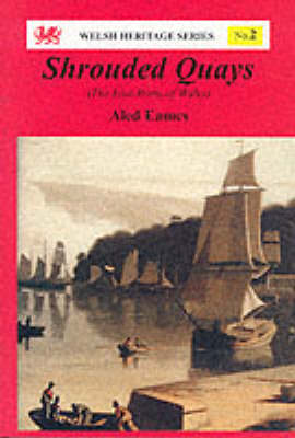 Welsh Heritage Series:2. Shrouded Quays (Paperback)