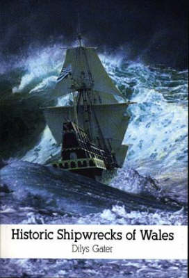 Historic Shipwrecks of Wales (Paperback)