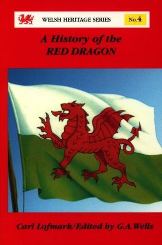 Welsh Heritage Series: 4. History of the Red Dragon, A (Paperback)