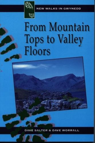 New Walks in Gwynedd: From Mountain Tops to Valley Floors (Paperback)