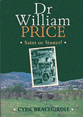 Dr William Price - Saint or Sinner? (Paperback)