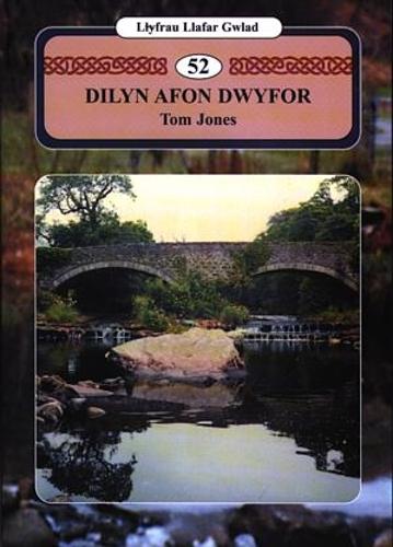 Llyfrau Llafar Gwlad:52. Dilyn Afon Dwyfor (Paperback)