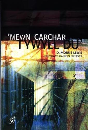 Cyfres Dal y Gannwyll: Mewn Carchar Tywyll Du (Paperback)