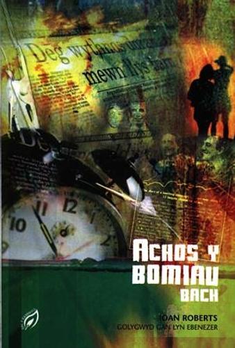 Cyfres Dal y Gannwyll: Achos y Bomiau Bach (Paperback)
