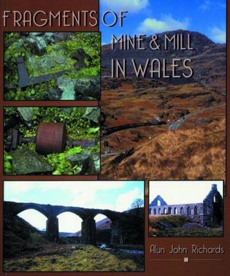 Fragments of Mine and Mill in Wales (Paperback)