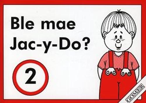 Cyfres Mabon:2. Ble Mae Jac-y-Do? (Paperback)