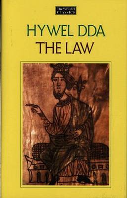 Law of Hywel Dda: Law Texts of Medieval Wales - Welsh Classics v. 2 (Hardback)