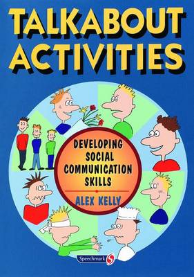 Talkabout Activities: Developing Social Communication Skills - Talkabout (Paperback)