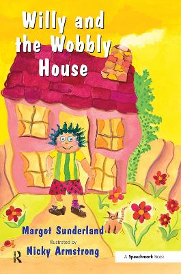 Willy and the Wobbly House - Margot Sunderland