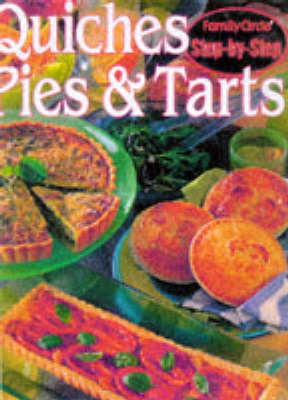 Quiches, Pies and Tarts - "Family Circle" Step-by-step S. (Paperback)