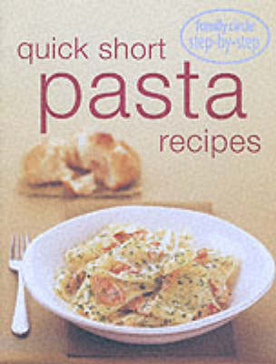 Step by Step - Quick Pasta Recipes (Bay Books Edition) (Paperback)