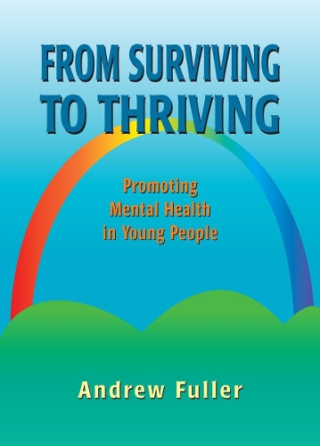 From Surviving to Thriving: Promoting Mental Health in Young People (Paperback)