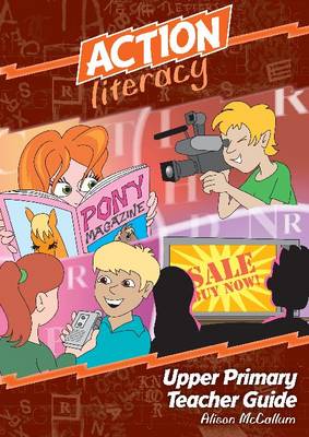 Action Literacy - Upper Primary Teacher Guide - Action Literacy (Paperback)