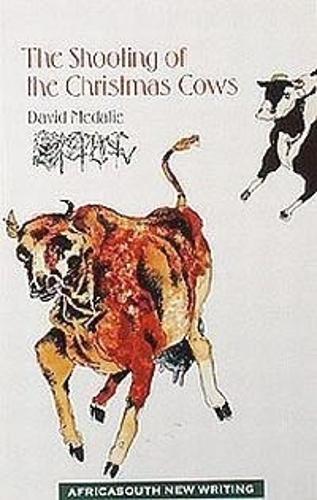 The Shooting of the Christmas Cows: Stories by.... (Paperback)