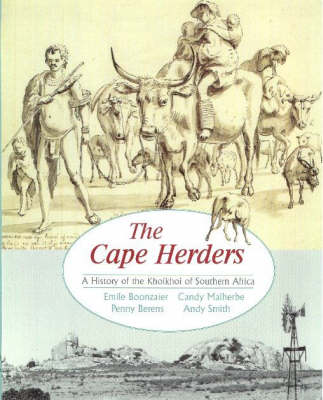 The Cape Herders: A History of the Khoikhoi in Southern Africa (Paperback)