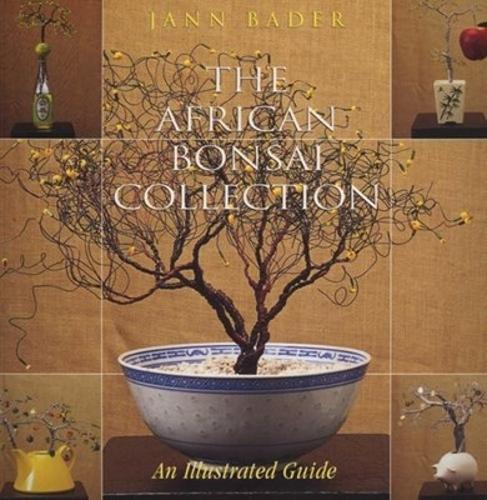 The African Bonsai Collection: An Illustrated Guide (Paperback)