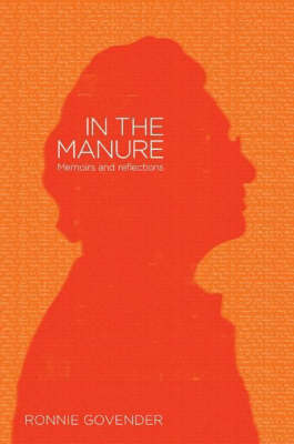 In the manure: Memoirs and reflections (Paperback)