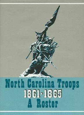 North Carolina Troops, 1861-1865: A Roster, Volume 7: Infantry (2nd-26th Regiments) (Hardback)