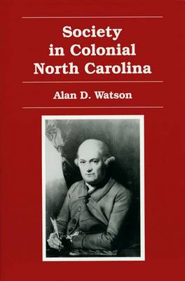 Society in Colonial North Carolina (Paperback)