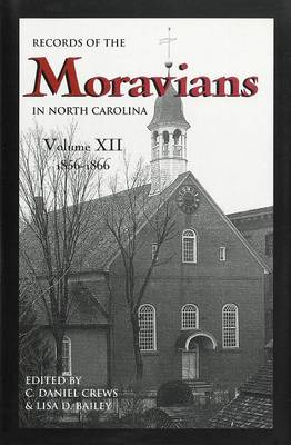 Records of the Moravians in North Carolina, Volume 12: 1856-1866 (Hardback)