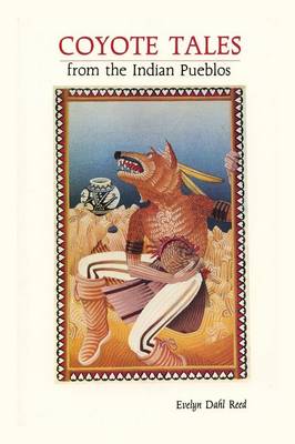 Coyote Tales from the Indian Pueblos (Paperback)