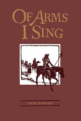 Of Arms I Sing: A Novel of the Settlement of the American West (Paperback)