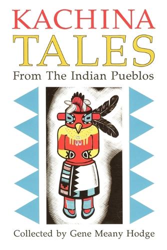 Kachina Tales from the Indian Pueblos (Paperback)
