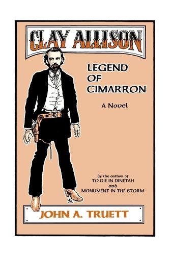 Clay Allison: Legend of Cimarron (Paperback)
