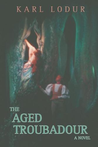 The Aged Troubadour (Paperback)