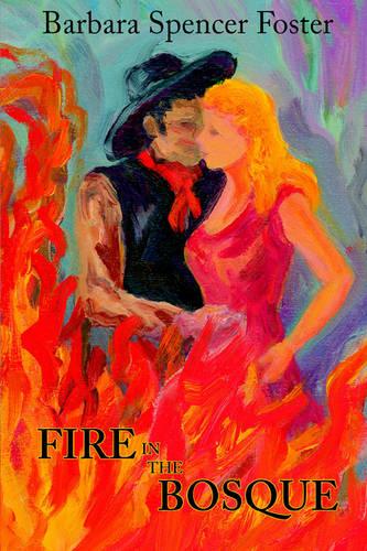 Fire in the Bosque (Paperback)