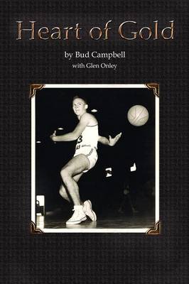 Heart of Gold, a Basketball Player's Legacy (Paperback)