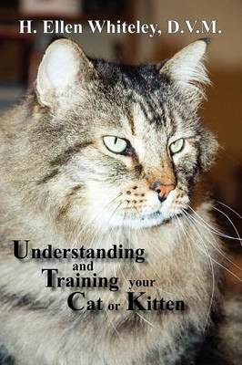 Understanding and Training Your Cat or Kitten (Paperback)