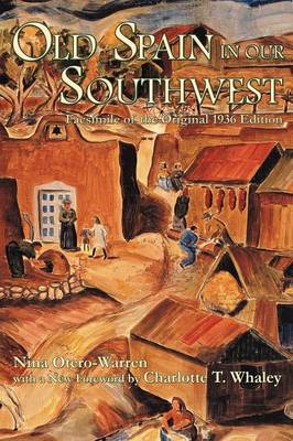Old Spain in Our Southwest - Southwest Heritage (Paperback)