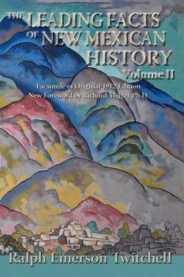 The Leading Facts of New Mexican History, Vol II (Softcover) - Southwest Heritage (Paperback)