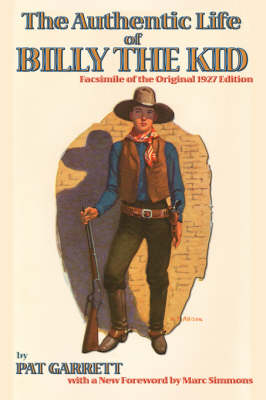 The Authentic Life of Billy the Kid - Southwest Heritage (Paperback)