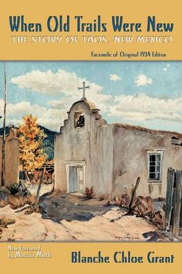 When Old Trails Were New - Southwest Heritage (Paperback)