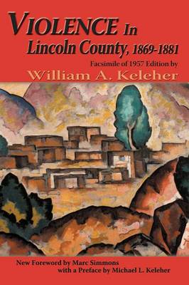 Violence in Lincoln County, 1869-1881 - Southwest Heritage (Paperback)