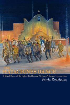 The Matachines Dance - Southwest Heritage (Paperback)